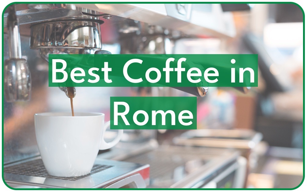 best coffee in rome